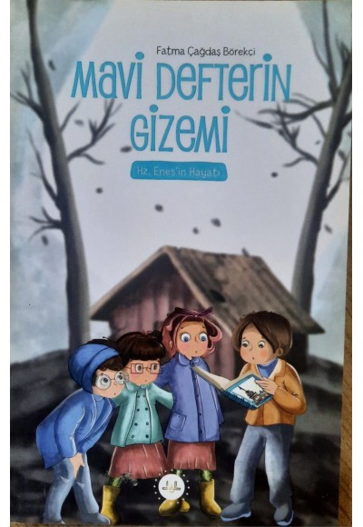 Hediye Gönder Çocuk Kitabı Mavi Defterin Gizemi Hz. Enesin Hayatı