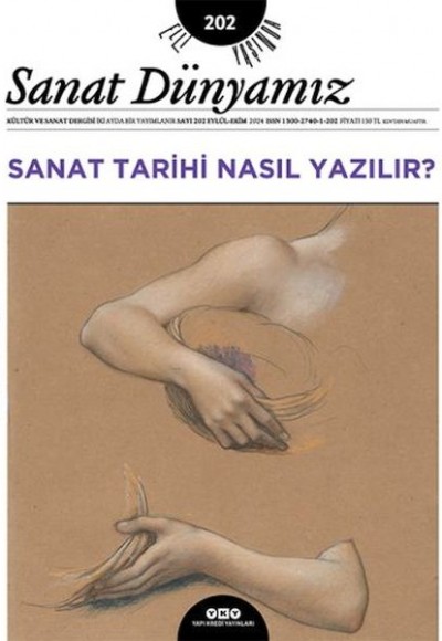 Sanat Dünyamız Sayı: 202 Sanat Tarihi Nasıl Yazılır?