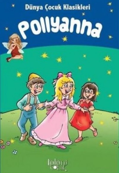 Pollyanna - Dünya Çocuk Klasikleri