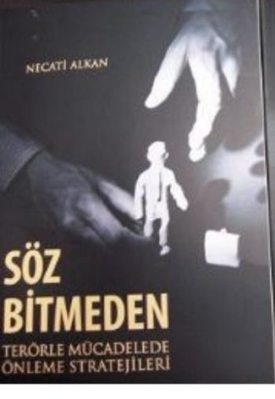 Söz Bitmeden Terörle Mücadelede Önleme Stratejileri