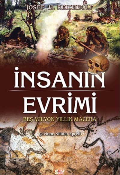 İnsanın Evrimi - Beş Milyon Yıllık Macera