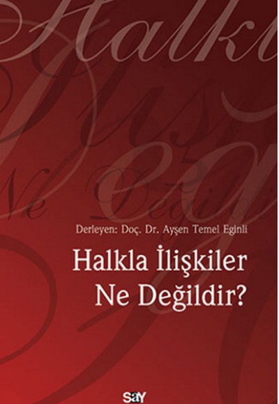 Halkla İlişkiler Ne Değildir?