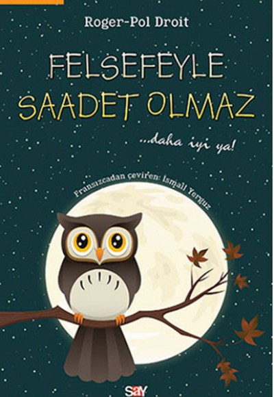 Felsefeyle Saadet Olmaz