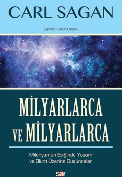 Milyarlarca ve Milyarlarca - Milenyumun Eşiğinde Yaşam ve Ölüm Üzerine Düşünceler