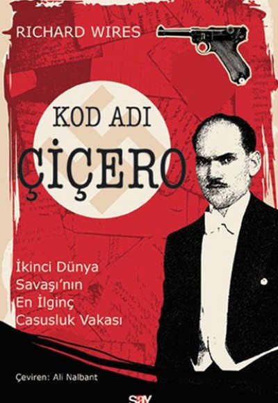 Kod Adı Çiçero - İkinci Dünya Savaşı’nın En İlginç Casusluk Vakası