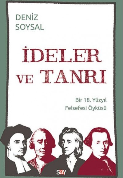 İdeler ve Tanrı - Bir 18. Yüzyıl Felsefesi Öyküsü