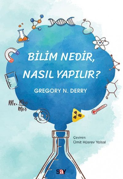 Bilim Nedir Nasıl Yapılır?