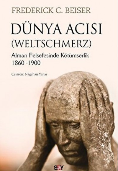 Dünya Acısı (Weltschmerz)