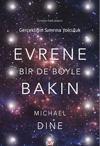 Evrene Bir De Böyle Bakın