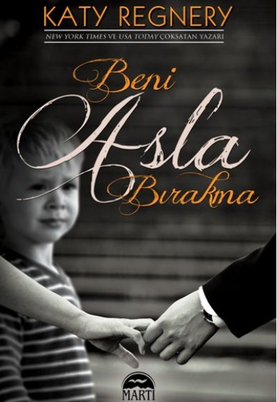 Beni Asla Bırakma