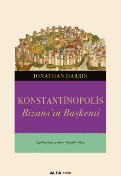 Konstantinopolis - Bizans’ın Başkenti