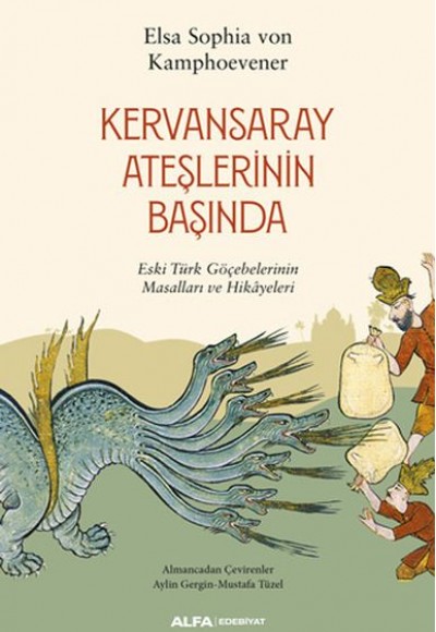 Kervansaray Ateşlerinin Başında - Eski Türk Göçebelerinin Masalları ve Hikayeleri