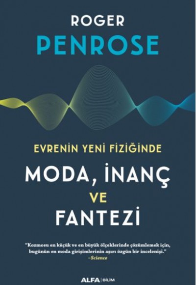 Evrenin Yeni Fiziğinde Moda, İnaç ve Fantezi