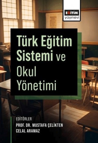 Türk Eğitim Sistemi ve Okul Yönetimi