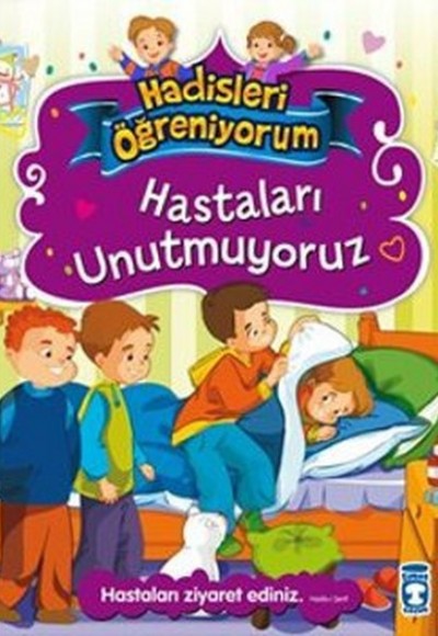 Hastaları Unutmuyoruz - Hadisleri öğreniyorum