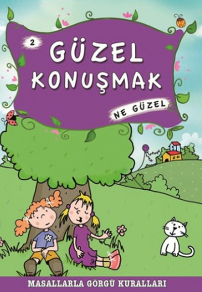 Masallarla Görgü Kuralları - Güzel Konuşmak Ne Güzel