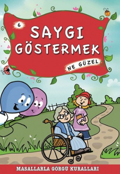 Masallarla Görgü Kuralları - Saygı Göstermek Ne Güzel