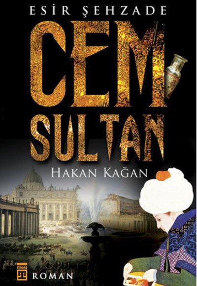 Esir Şehzade Cem Sultan