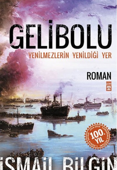 Gelibolu - Yenilmezlerin Yenildiği Yer