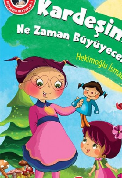 Dedemden Mektuplar 3 - Kardeşim Ne Zaman Büyüyecek?