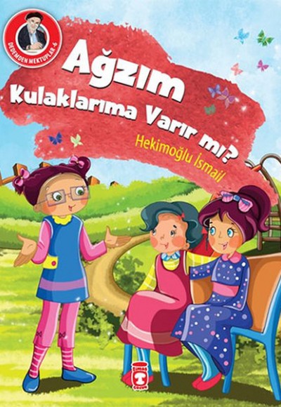 Dedemden Mektuplar 6 - Ağzım Kulaklarıma Varır mı?