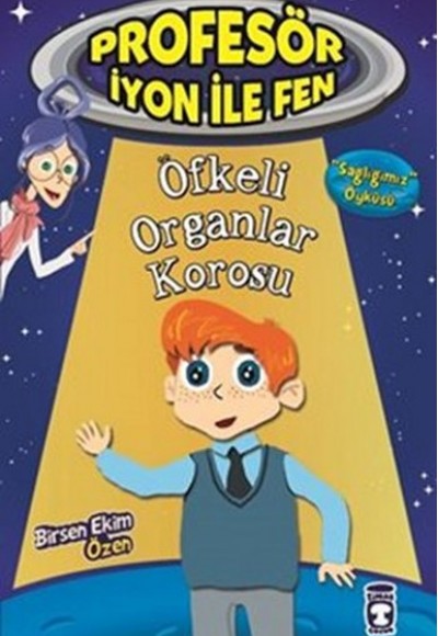 Profesör İyon İle Fen - Öfkeli Organlar Korosu