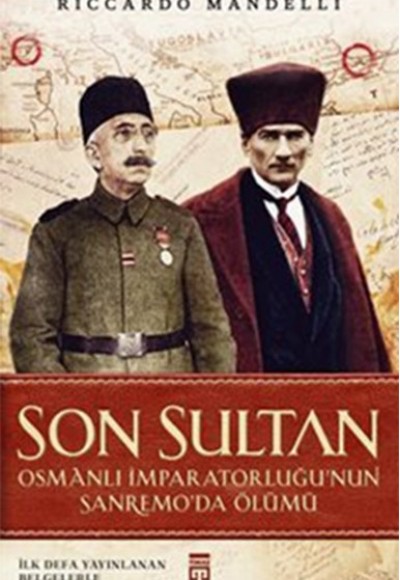 Son Sultan - Osmanlı İmparatorluğu'nun Sanremo'da Ölümü