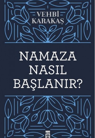 Namaza Nasıl Başlanır?