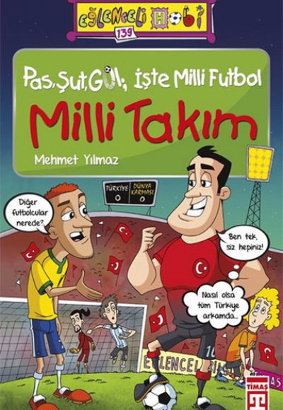 Eğlenceli Bilgi - Pas, Şut, Gol İşte Milli Futbol Milli Takım