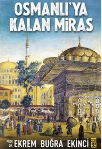 Osmanlı'ya Kalan Miras