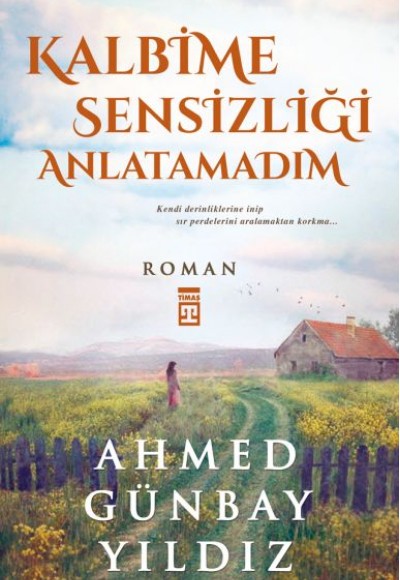 Kalbime Sensizliği Anlatamadım