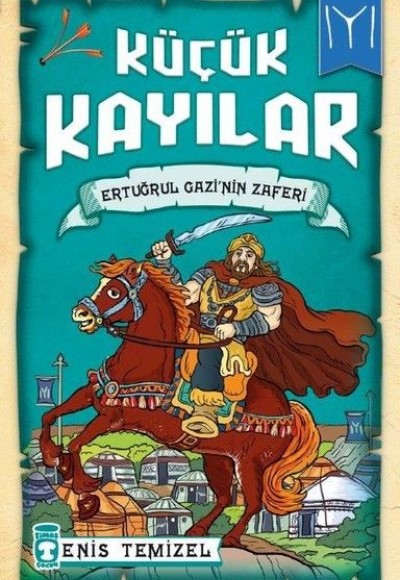 Küçük Kayılar - Ertuğrul Gazinin Zaferi