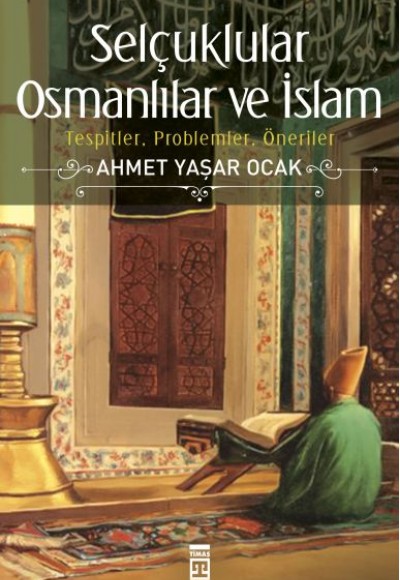 Selçuklular Osmanlılar ve İslam