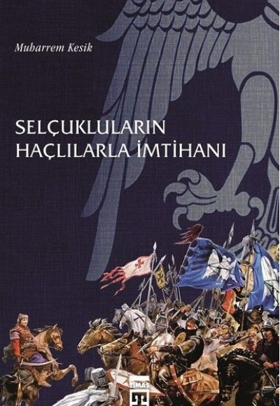 Selçukluların Haçlılarla İmtihanı