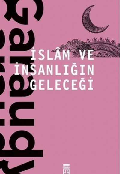 İslam ve İnsanlığın Geleceği