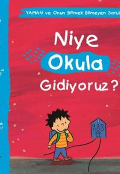 Niye Okula Gidiyoruz? - Yaman ve Onun Bitmek Bilmeyen Soruları