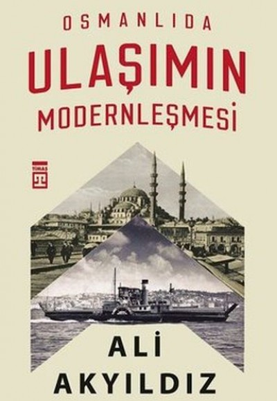 Osmanlıda Ulaşımın Modernleşmesi