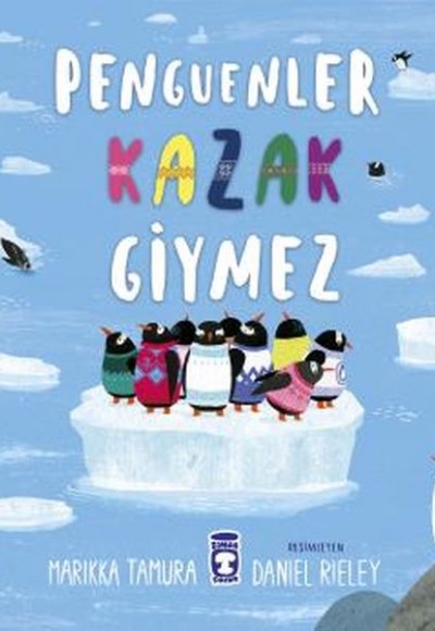 Penguenler Kazak Giymez