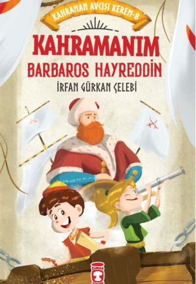 Kahramanım Barbaros Hayreddin - Kahraman Avcısı Kerem 8