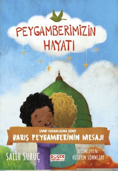 Şimdi Kucaklaşma Günü - Peygamberimizin Hayatı