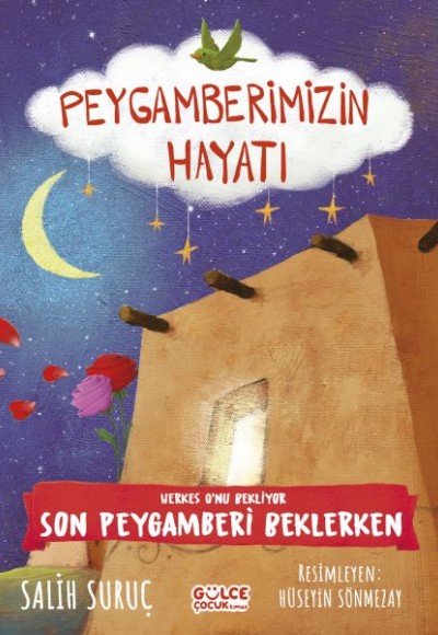 Herkes O'nu Bekliyor - Peygamberimizin Hayatı