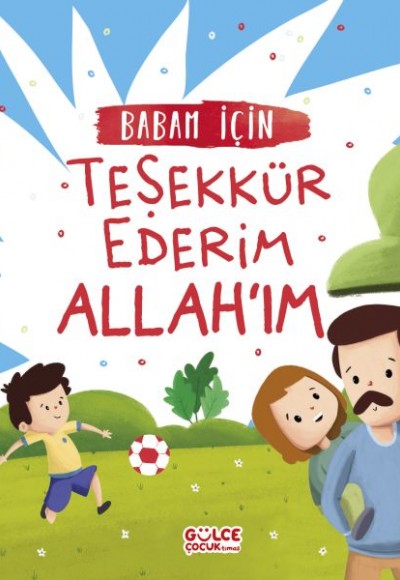 Babam İçin Teşekkür Ederim Allah'ım