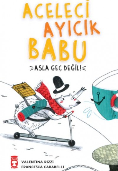 Aceleci Ayıcık Babu - Asla Geç Değil