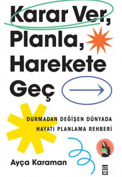 Karar Ver, Planla, Harekete Geç