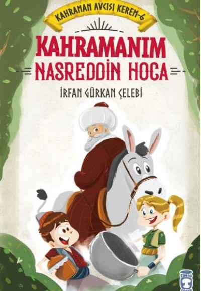 Kahramanım Nasreddin Hoca - Kahraman Avcısı Kerem 6