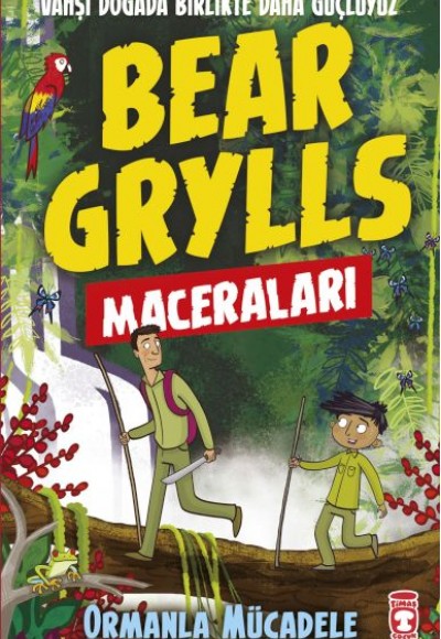 Ormanla Mücadele - Bear Grylls Maceraları