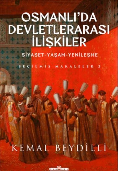 Osmanlı'da Devletlerarası İlişkiler-2 (Ciltli)