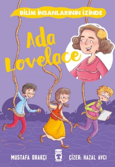 Ada Lovelace - Bilim İnsanlarının İzinde