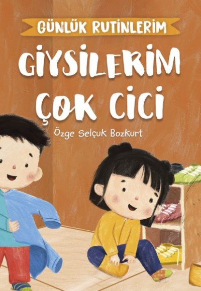 Giysilerim Çok Cici - Günlük Rutinlerim