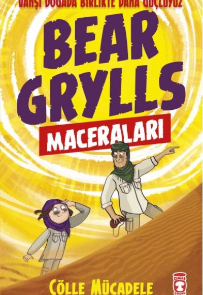 Çölle Mücadele - Bear Grylls Maceraları